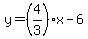 y=%284%2F3%29x-6