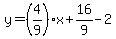 y=%284%2F9%29x%2B16%2F9-2