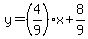 y=%284%2F9%29x%2B8%2F9