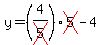 y=%284%2Fcross%285%29%29cross%285%29-4
