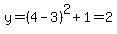 y=%284-3%29%5E2%2B1=2