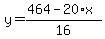 y=%28464-20%2Ax%29%2F16