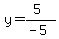 y=%285%29%2F%28-5%29