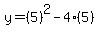 y=%285%29%5E2-4%285%29
