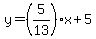 y=%285%2F13%29x+%2B+5
