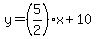 y=%285%2F2%29%2Ax%2B10