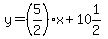 y=%285%2F2%29x%2B10%261%2F2