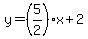 y=%285%2F2%29x%2B2