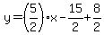 y=%285%2F2%29x-15%2F2%2B8%2F2