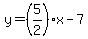 y=%285%2F2%29x-7
