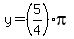 y=%285%2F4%29pi