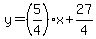 y=%285%2F4%29x%2B27%2F4