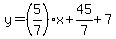 y=%285%2F7%29x%2B45%2F7%2B7
