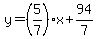 y=%285%2F7%29x%2B94%2F7