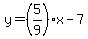 y=%285%2F9%29x-7