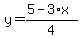 y=%285-3%2Ax%29%2F4