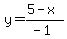 y=%285-x%29%2F%28-1%29