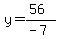 y=%2856%29%2F%28-7%29