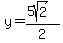 y=%285sqrt%282%29%29%2F2