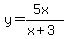 y=%285x%29%2F%28x%2B3%29