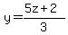 y=%285z%2B2%29%2F3