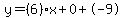 y=%286%29x%2B0%2B-9