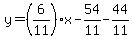 y=%286%2F11%29x-54%2F11-44%2F11