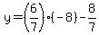 y=%286%2F7%29%28-8%29-8%2F7