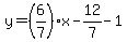 y=%286%2F7%29%2Ax-12%2F7-1