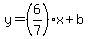 y=%286%2F7%29x%2Bb
