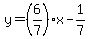 y=%286%2F7%29x-1%2F7+