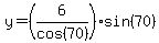 y=%286%2Fcos%2870%29%29sin%2870%29