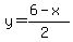 y=%286-x%29%2F%282%29