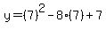 y=%287%29%5E2-8%287%29%2B7