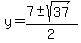 y=%287%2B-+sqrt%2837%29%29%2F2