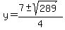 y=%287%2B-sqrt%28289%29%29%2F4