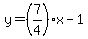 y=%287%2F4%29x-1