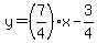 y=%287%2F4%29x-3%2F4