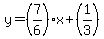 y=%287%2F6%29x%2B%281%2F3%29+
