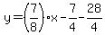 y=%287%2F8%29x-7%2F4-28%2F4