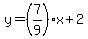 y=%287%2F9%29x%2B2
