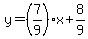 y=%287%2F9%29x%2B8%2F9++