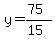 y=%2875%29%2F%2815%29