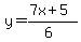 y=%287x%2B5%29%2F%286%29