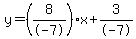 y=%288%2F-7%29x%2B3%2F-7