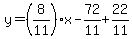 y=%288%2F11%29x-72%2F11%2B22%2F11