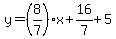 y=%288%2F7%29x%2B16%2F7%2B5