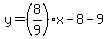 y=%288%2F9%29x-8-9