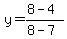 y=%288-4%29%2F%288-7%29