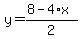 y=%288-4%2Ax%29%2F2